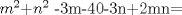 TEX: $m^{2}$+$n^{2}$ -3m-40-3n+2mn=