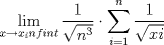 TEX: $\displaystyle \lim_{x\rightarrow x_infint} \frac{1}{\sqrt{n^3}} \cdot \displaystyle \sum_{i=1}^n \frac{1}{\sqrt{xi}}$