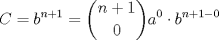 TEX: $\displaystyle C=b^{n+1}=\binom{n+1}{0}a^0\cdot b^{n+1-0}$