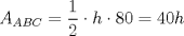 TEX: $A_{ABC}=\dfrac12 \cdot h \cdot 80=40h$