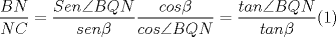 TEX: $\dfrac{BN}{NC}=\dfrac{Sen\angle{BQN}}{sen\beta}\dfrac{cos\beta}{cos\angle{BQN}}=\dfrac{tan\angle{BQN}}{tan\beta}(1)$