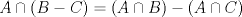 TEX: $A\cap (B - C) = (A\cap B)-(A\cap C)$