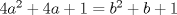 TEX: $4a^2+4a+1=b^2+b+1$