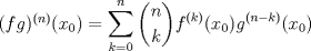 TEX:  $(fg)^{(n)}(x_0)=\displaystyle \sum_{k=0}^{n}\dbinom{n}{k}f^{(k)}(x_0)g^{(n-k)}(x_0)$ 