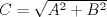 TEX: $C = \sqrt{A^2+B^2}$