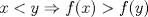 TEX: $$x<y\Rightarrow f(x)>f(y)$$