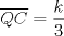 TEX: $\overline{QC} = \dfrac{k}{3}$