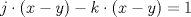 TEX: $j\cdot(x - y) -k\cdot(x - y) = 1$