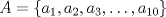 TEX: $A=\{a_1, a_2, a_3, \ldots, a_{10}\}$