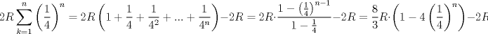 TEX: $$<br />2R\sum\limits_{k = 1}^n {\left( {\frac{1}<br />{4}} \right)} ^n  = 2R\left( {1 + \frac{1}<br />{4} + \frac{1}<br />{{4^2 }} + ... + \frac{1}<br />{{4^n }}} \right) - 2R = 2R \cdot \frac{{1 - \left( {\frac{1}<br />{4}} \right)^{n - 1} }}<br />{{1 - \frac{1}<br />{4}}} - 2R = \frac{8}<br />{3}R \cdot \left( {1 - 4\left( {\frac{1}<br />{4}} \right)^n } \right) - 2R<br />$$