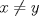 TEX: $x \not = y$