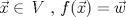 TEX: $\vec x\in\,V$ , $f(\vec x)=\vec w$