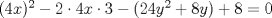 TEX: $\ (4x)^2 -2\cdot 4x\cdot 3 -(24y^2+8y)+8=0 $