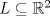 TEX: $L \subseteq \mathbb{R}^2$