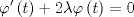 TEX: \[\varphi '\left( t \right) + 2\lambda \varphi \left( t \right) = 0\]