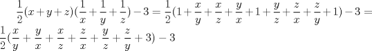 TEX: $ \dfrac{1}{2}(x+y+z)(\dfrac{1}{x}+\dfrac{1}{y}+\dfrac{1}{z})-3 = \dfrac{1}{2}(1+\dfrac{x}{y}+\dfrac{x}{z}+\dfrac{y}{x}+1+\dfrac{y}{z}+\dfrac{z}{x}+\dfrac{z}{y}+1)-3= \dfrac{1}{2}(\dfrac{x}{y}+\dfrac{y}{x}+\dfrac{x}{z}+\dfrac{z}{x}+\dfrac{y}{z}+\dfrac{z}{y}+3)-3$