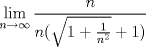 TEX: $\displaystyle\lim_{n\to \infty } \frac{n}{n(\sqrt{1+\frac{1}{n^{2}}}+1)}$