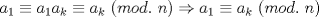 TEX: $a_1\equiv{a_1a_k}\equiv{a_k}\ (mod.\ n)\Rightarrow{a_1}\equiv{a_k}\ (mod.\ n)$