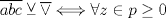 TEX: $\overline{abc} \veebar \overline{\lor} \Longleftrightarrow \forall z \in p \ge 0 $