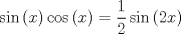 TEX: $$\sin \left( x \right)\cos \left( x \right) = \frac{1}{2}\sin \left( {2x} \right)$$