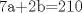 TEX: 7a+2b=210