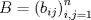 TEX: $B=\left(b_{ij}\right)_{i,j=1}^n$