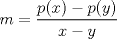 TEX: $m=\dfrac{p(x)-p(y)}{x-y}$