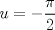 TEX: $u=-\dfrac{\pi}{2}$