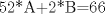 TEX: 52*A+2*B=66