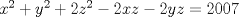 TEX: $x^2+y^2+2z^2-2xz-2yz=2007$