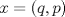 TEX: $x=(q,p)$