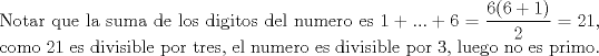 TEX: \noindent Notar que la suma de los digitos del numero es $1+...+6=\dfrac{6(6+1)}{2}=21$, como 21 es divisible por tres, el numero es divisible por 3, luego no es primo.