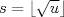 TEX: $s=\lfloor{\sqrt{u}}\rfloor$