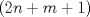 TEX: \[<br />\left( {2n + m + 1} \right)<br />\]