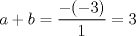 TEX: $a+b=\dfrac{-(-3)}1=3$