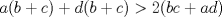 TEX: $a(b+c)+d(b+c)>2(bc+ad)$