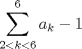 TEX: $\displaystyle  \sum_{2<k<6}^{6} a_k-1$