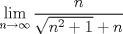 TEX: $\displaystyle\lim_{n\to \infty } \frac{n}{\sqrt{n^{2}+1}+n}$